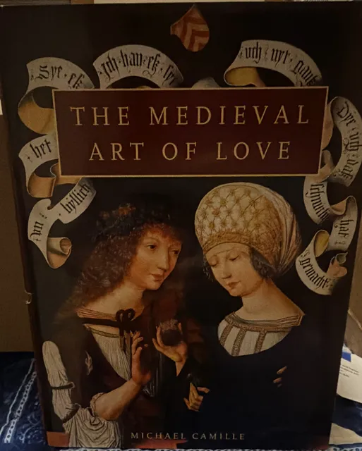 The Medieval Art of Love by Michael Camille Hardcover Book