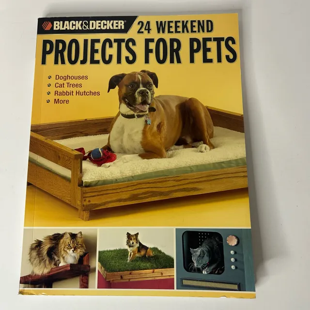 Black & Decker 24 Weekend Projects For Pets Book
