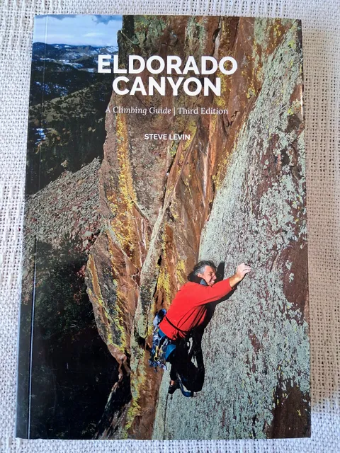 Eldorado Canyon A Climbing Guide Third Edition Steve Levin
