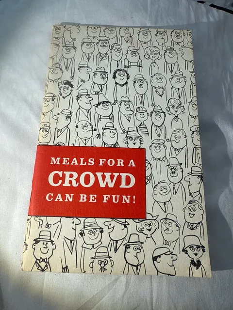 Meals For A Crowd Can Be Fun! Cookbook