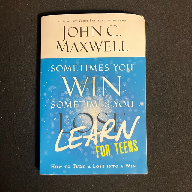 Sometimes You Win Sometimes You Learn for Teens John C. Maxwell Book