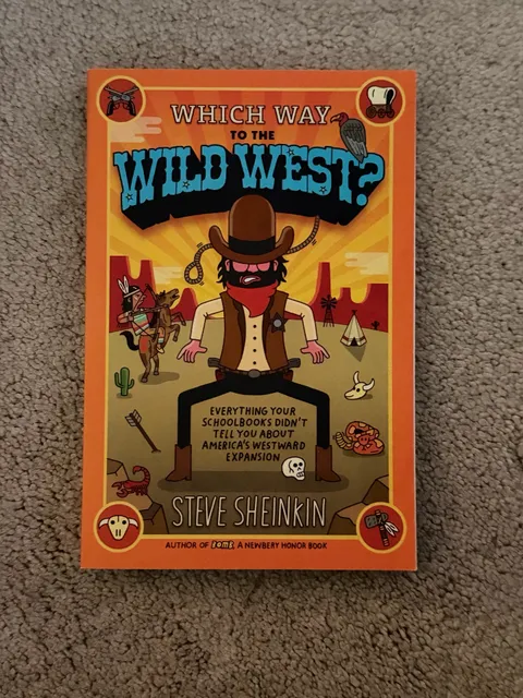 Which Way to the Wild West? By Steve Sheinkin Paperback Book