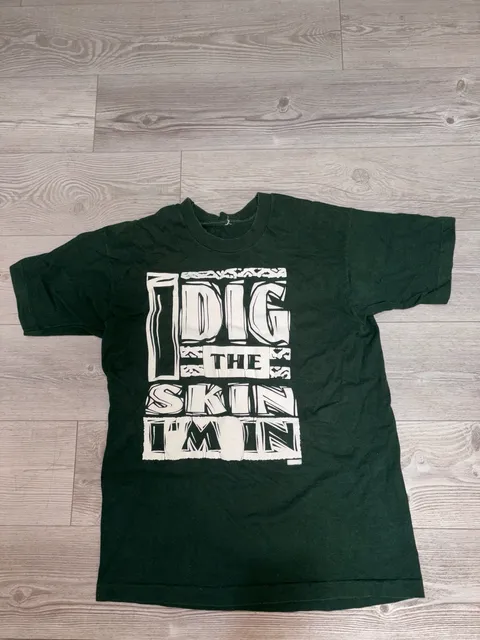 Vintage 90s I Dig The Skin Im In T-Shirt Green Graphic Tee
