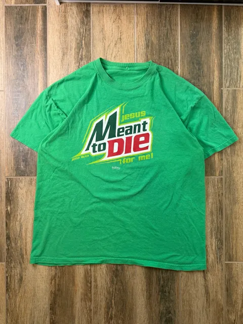 Tru Witness Jesus Meant To Die Mountain Dew Parody Green T-Shirt Adult XL