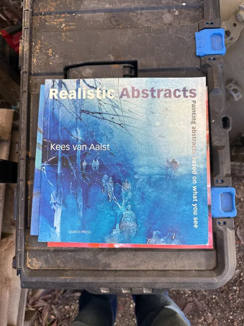Realistic Abstracts : Painting Abstracts Based on What You See by Kees Aalst 9781844485604