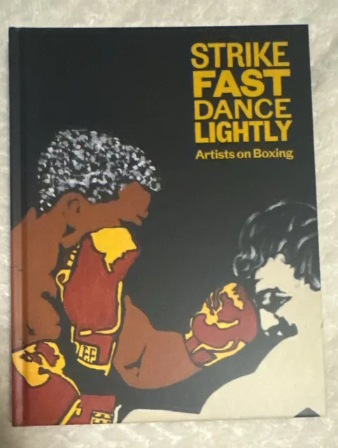 Strike Fast Dance Lightly Artists on Boxing Hardcover Book
