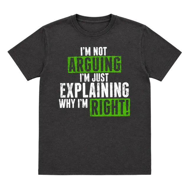 Delta Pro Weight I'm Not Arguing T-Shirt Size M