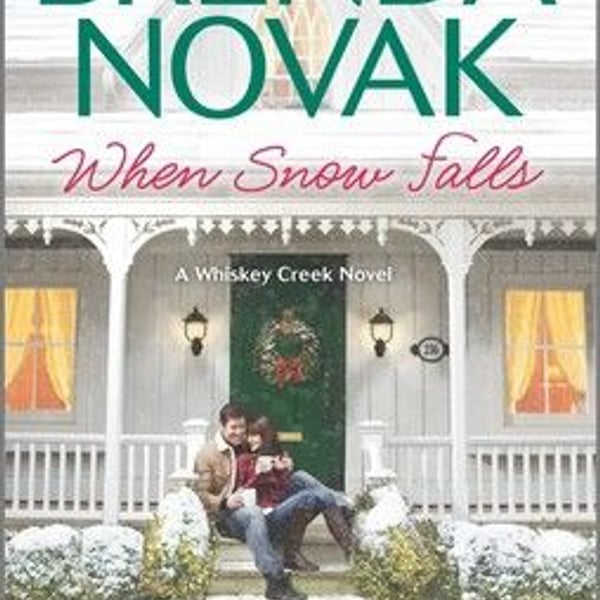 When Snow Falls By Brenda Novak (A Whiskey Creek Novel)