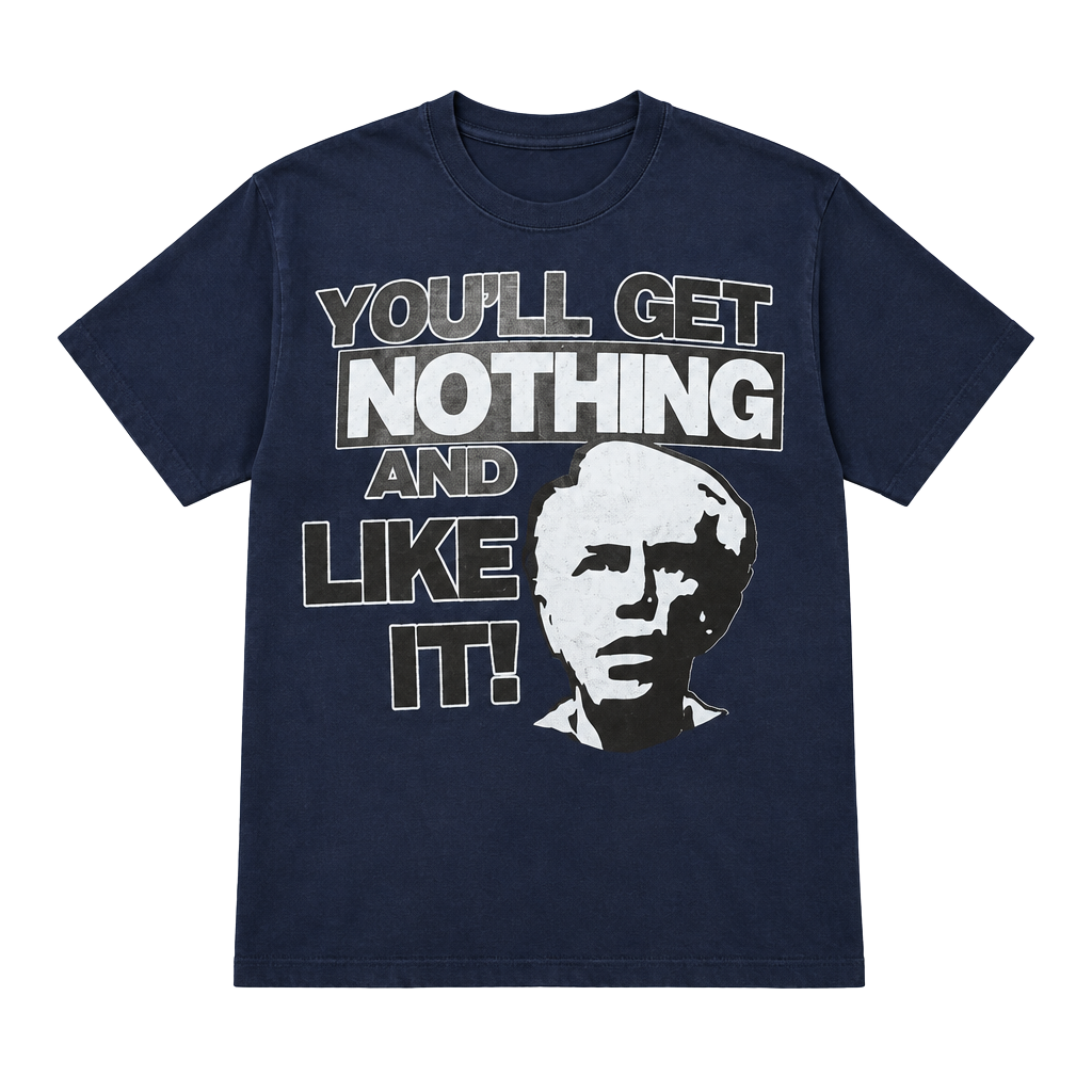 Gildan You'll Get Nothing And Like It Size L Graphic T-Shirt 1