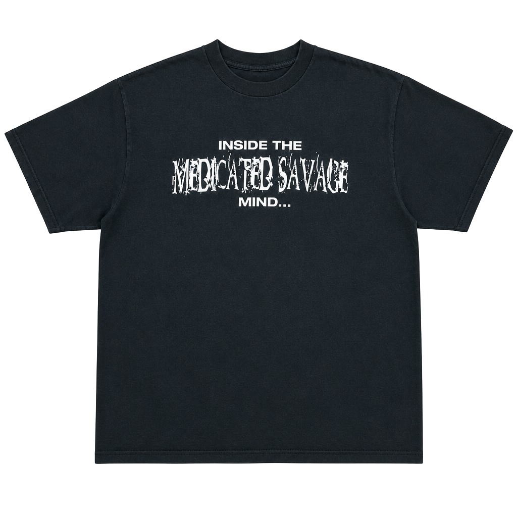 Savage Inside The Medicated Savage Mind Graphic T-Shirt 1