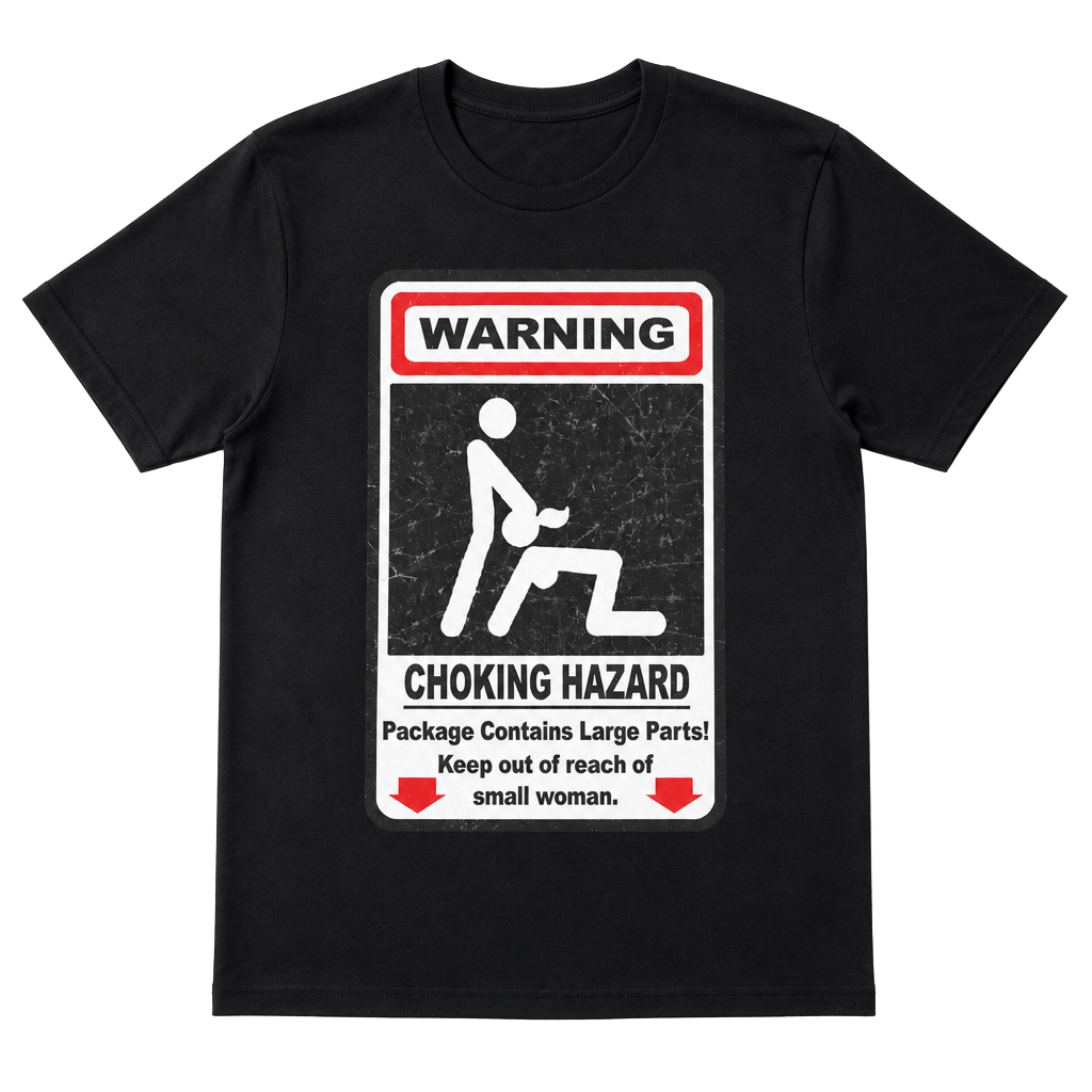 Warning Choking Hazard Funny Adult Graphic T-Shirt 1