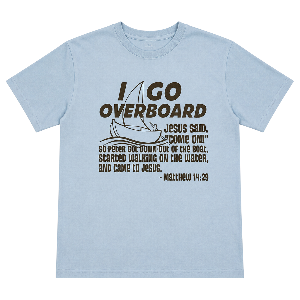 Gildan I Go Overboard Christian Graphic T-Shirt 1
