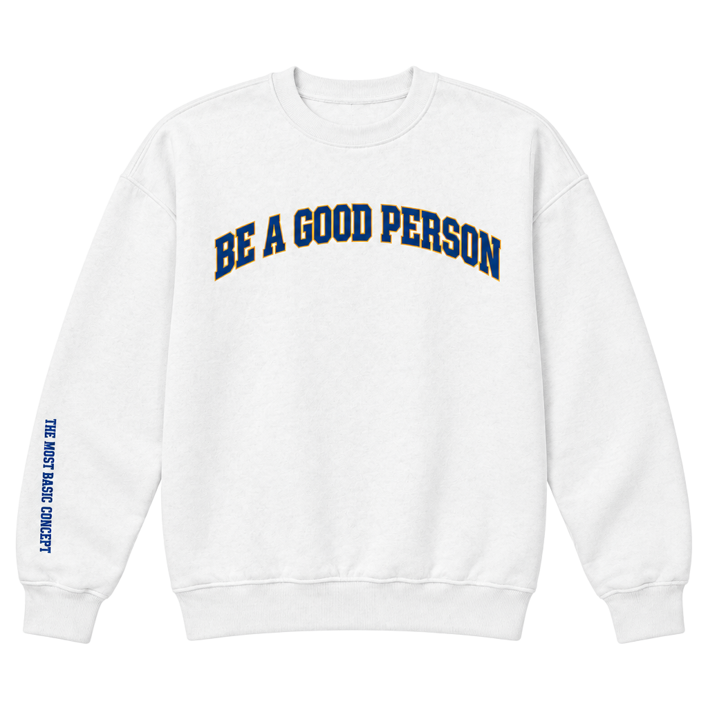 Be A Good Person Sweatshirt White Blue Gold Arc Logo Pullover Size: XL New 1