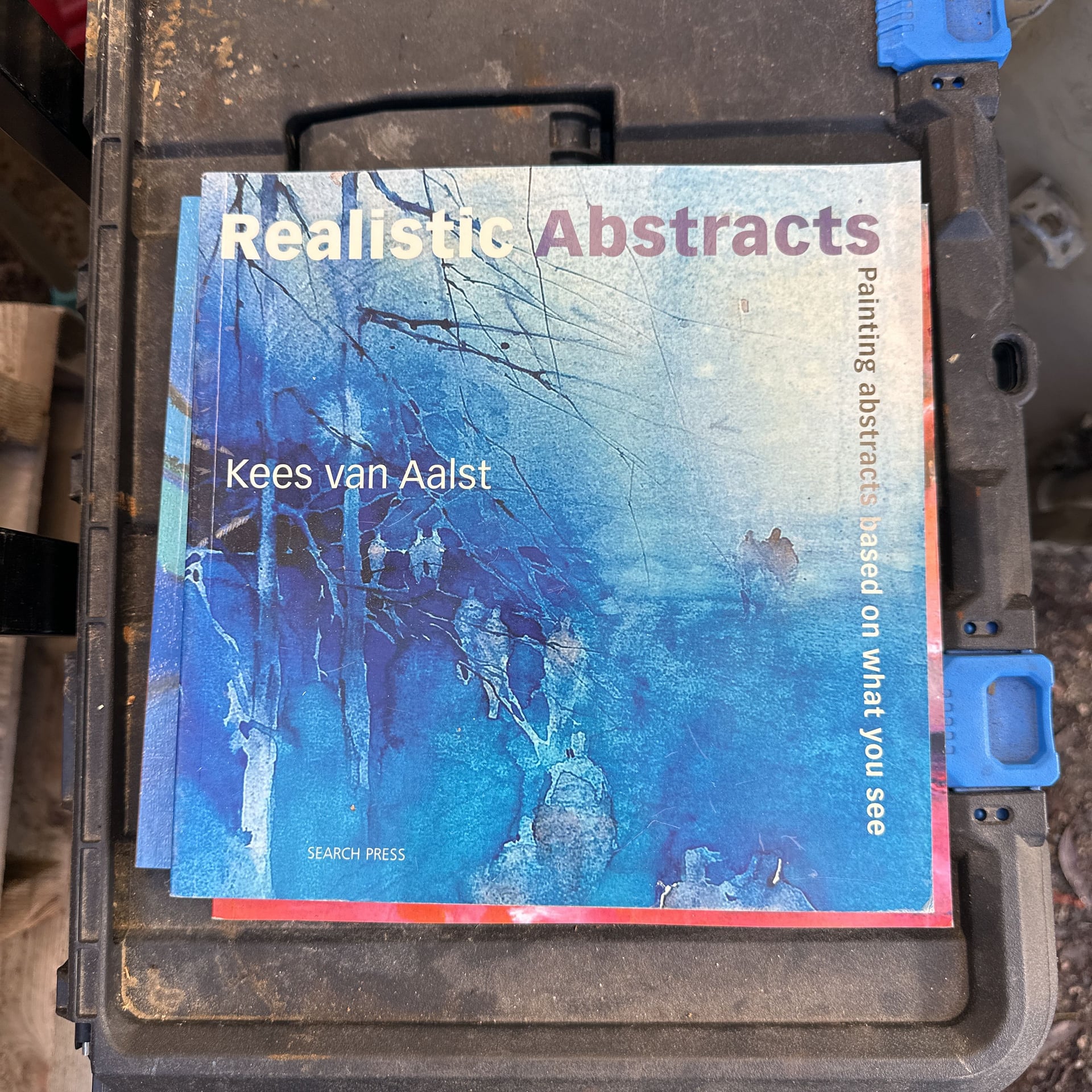 Realistic Abstracts : Painting Abstracts Based on What You See by Kees Aalst 9781844485604 1