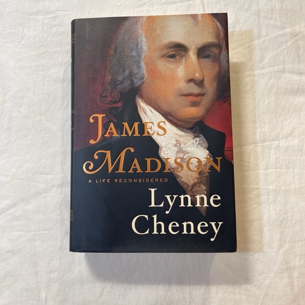 James Madison: A Life Reconsidered by Lynne Cheney (Hardcover)