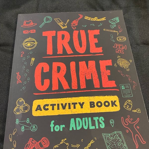 The True Crime Activity Book for Adults by Olivia Lanae