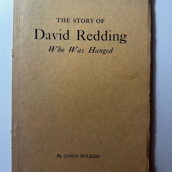 The Story of David Redding Who Was Hanged by John Spargo (1945)