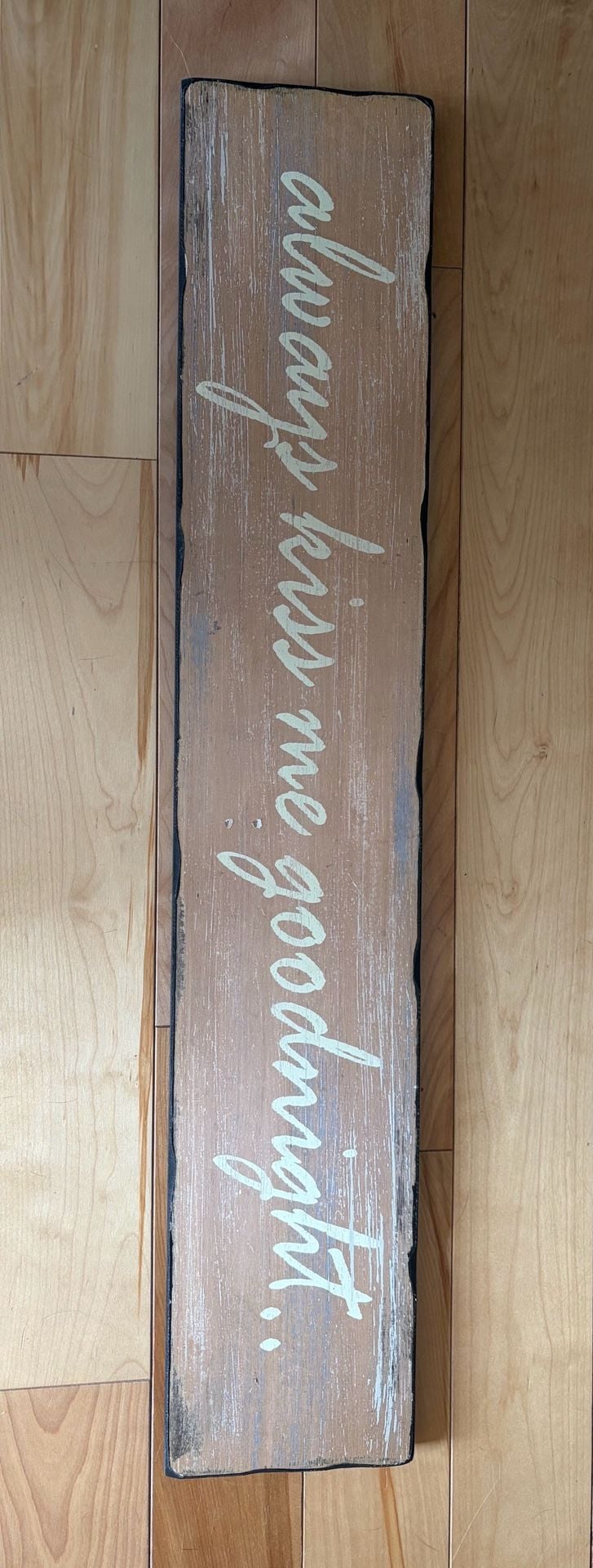 Always Kiss Me Goodnight Distressed Wood Wall Sign 1