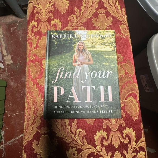 Find Your Path:  by Carrie Underwood