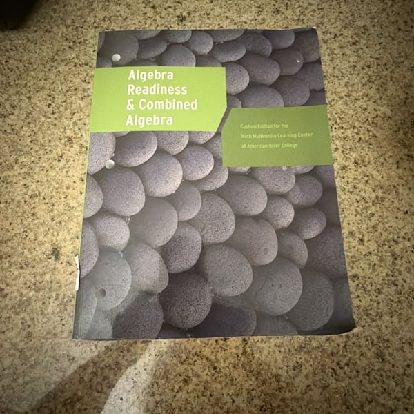 Algebra Readiness & Combined Algebra, Custom Edition for American River College