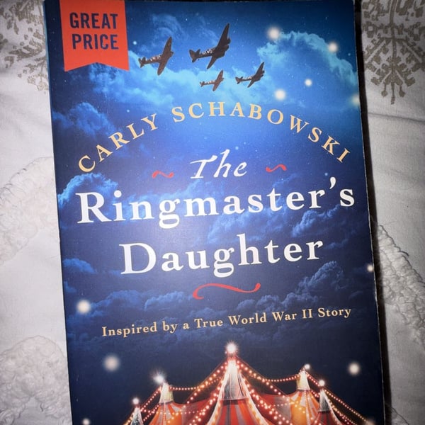 The Ringmaster's Daughter by Carly Schabowski