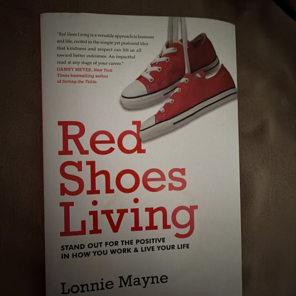 Red Shoes Living: Stand Out for the Positive in How You Work & Live Your Life.