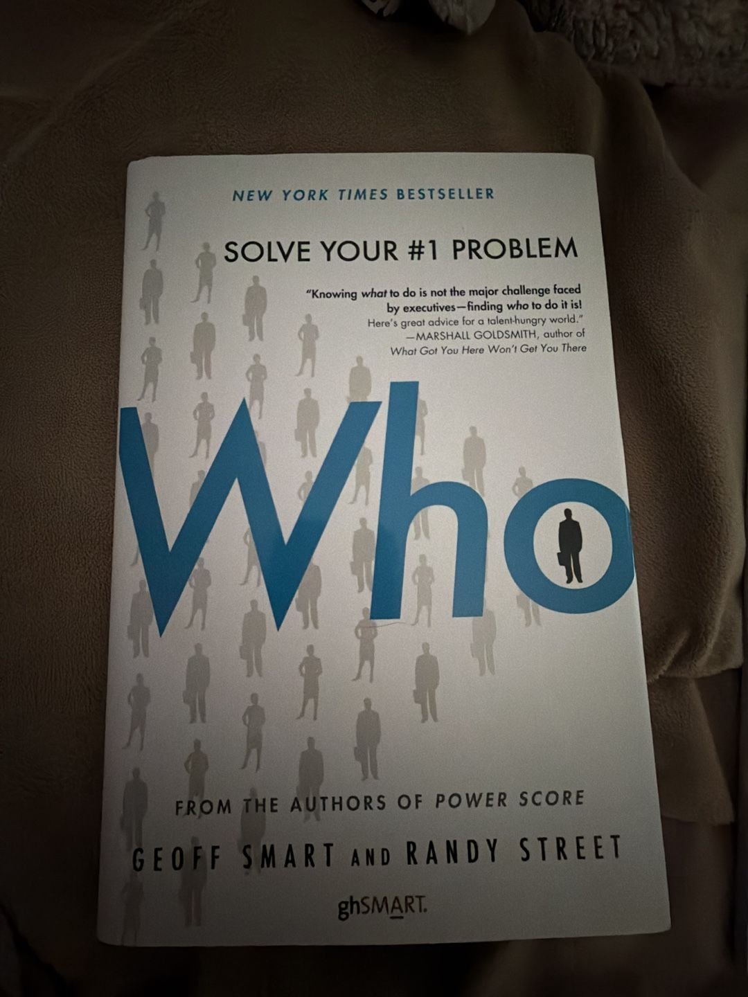 Who: The A Method for Hiring by Geoff Smart and Randy Street with Workbook 2