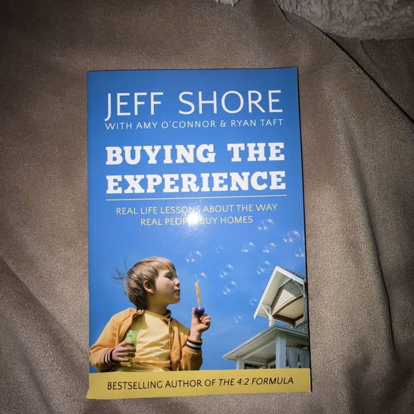 Buying the Experience: Real Life Lessons About the Way Real People Buy Homes