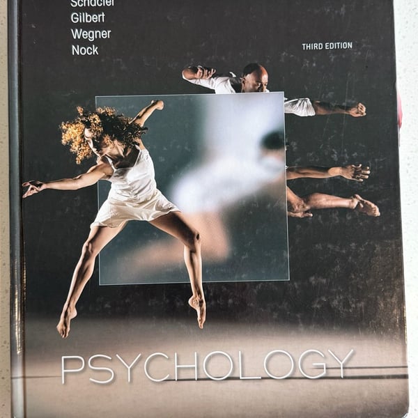 Psychology Third Edition by Schacter, Gilbert, Wegner, and Nock