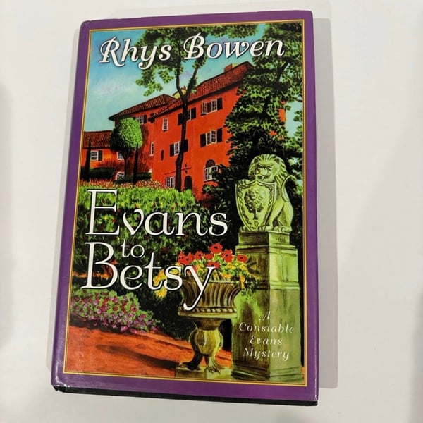 Evans to Betsy: A Constable Evans Mystery by Rhys Bowen