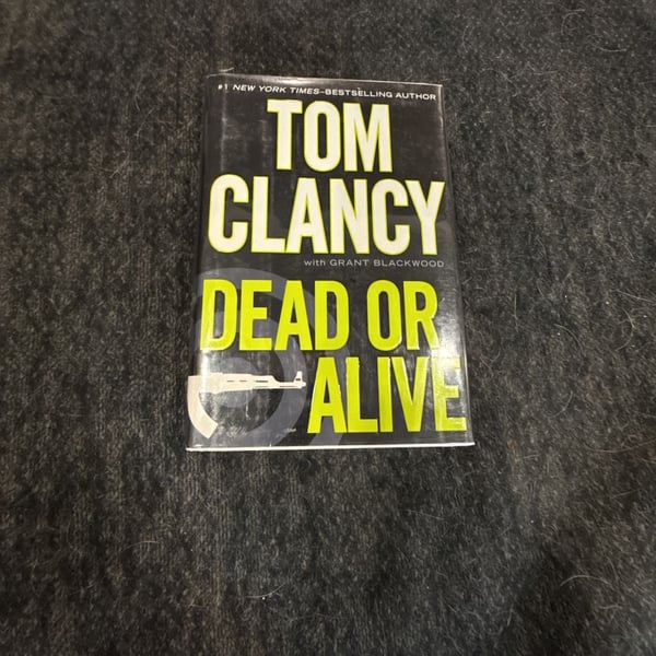 Dead or Alive by Tom Clancy with Grant Blackwood (Signed First Edition Hardcover)