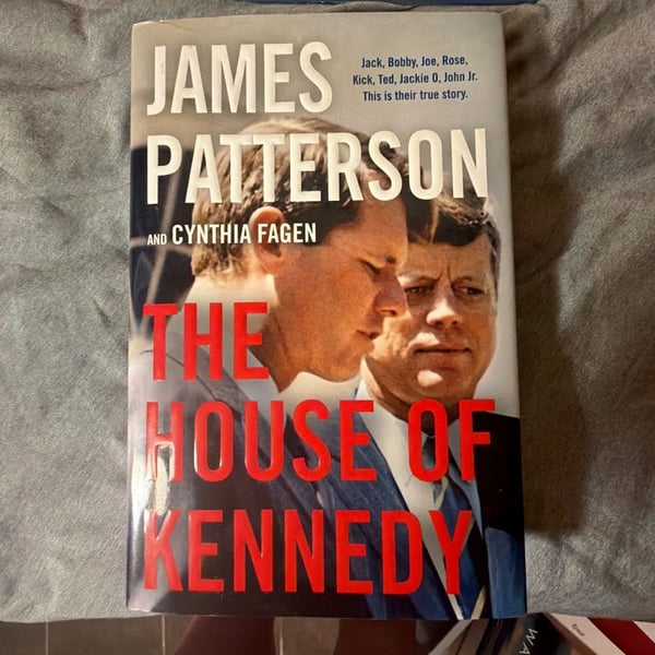 The House of Kennedy by James Patterson and Cynthia Fagen Hardcover Book