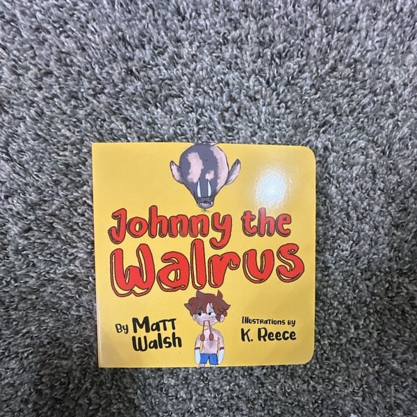 Johnny the Walrus by Matt Walsh - Board Book