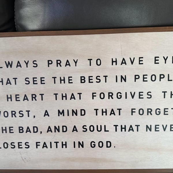 Always Pray To Have Eyes That See The Best In People Framed Wood Sign