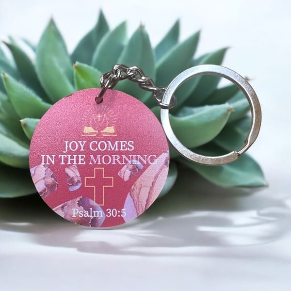 Joy Comes in the Morning Psalm 30:5 Christian Scripture Keychain