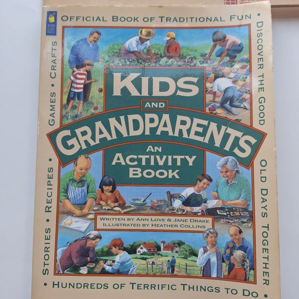 Kids and Grandparents: An Activity Book by Ann Love and Jane Drake