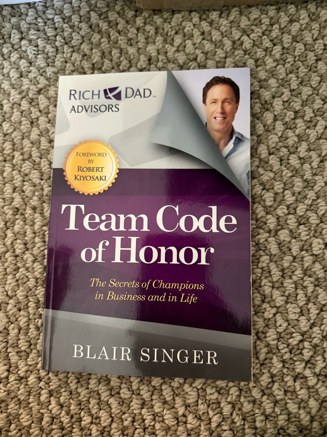 Rich Dad Team Code of Honor :Secrets of Champions in Business and in Life, 1
