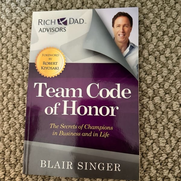 Rich Dad Team Code of Honor :Secrets of Champions in Business and in Life,