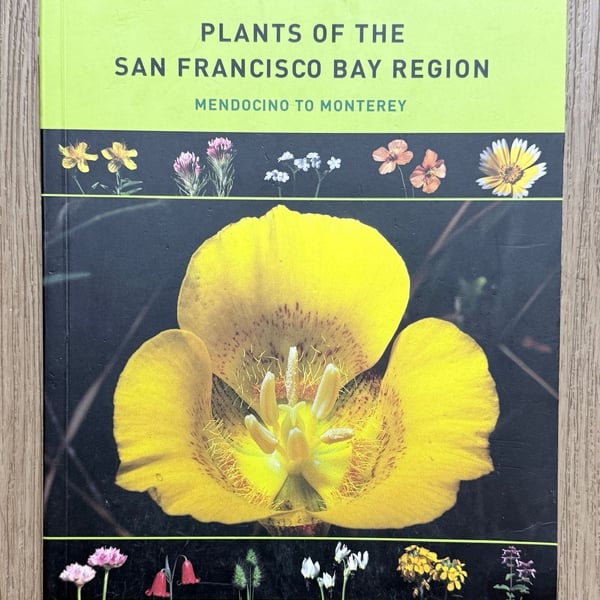 Plants of the San Francisco Bay Region: Mendocino to Monterey (Third Edition)