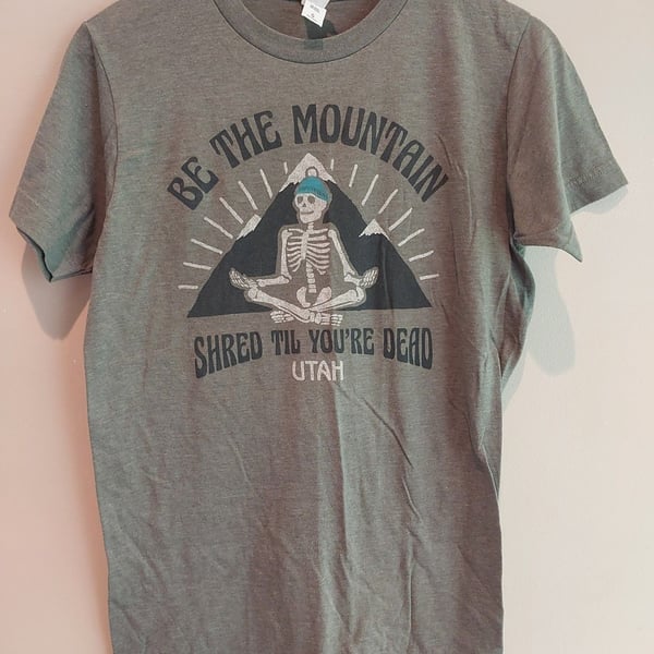 Be the Mountain Shred Til You're Dead Utah Skeleton Graphic T-Shirt