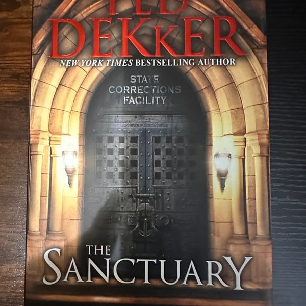 The Sanctuary by Ted Dekker, Hardcover Fiction Novel