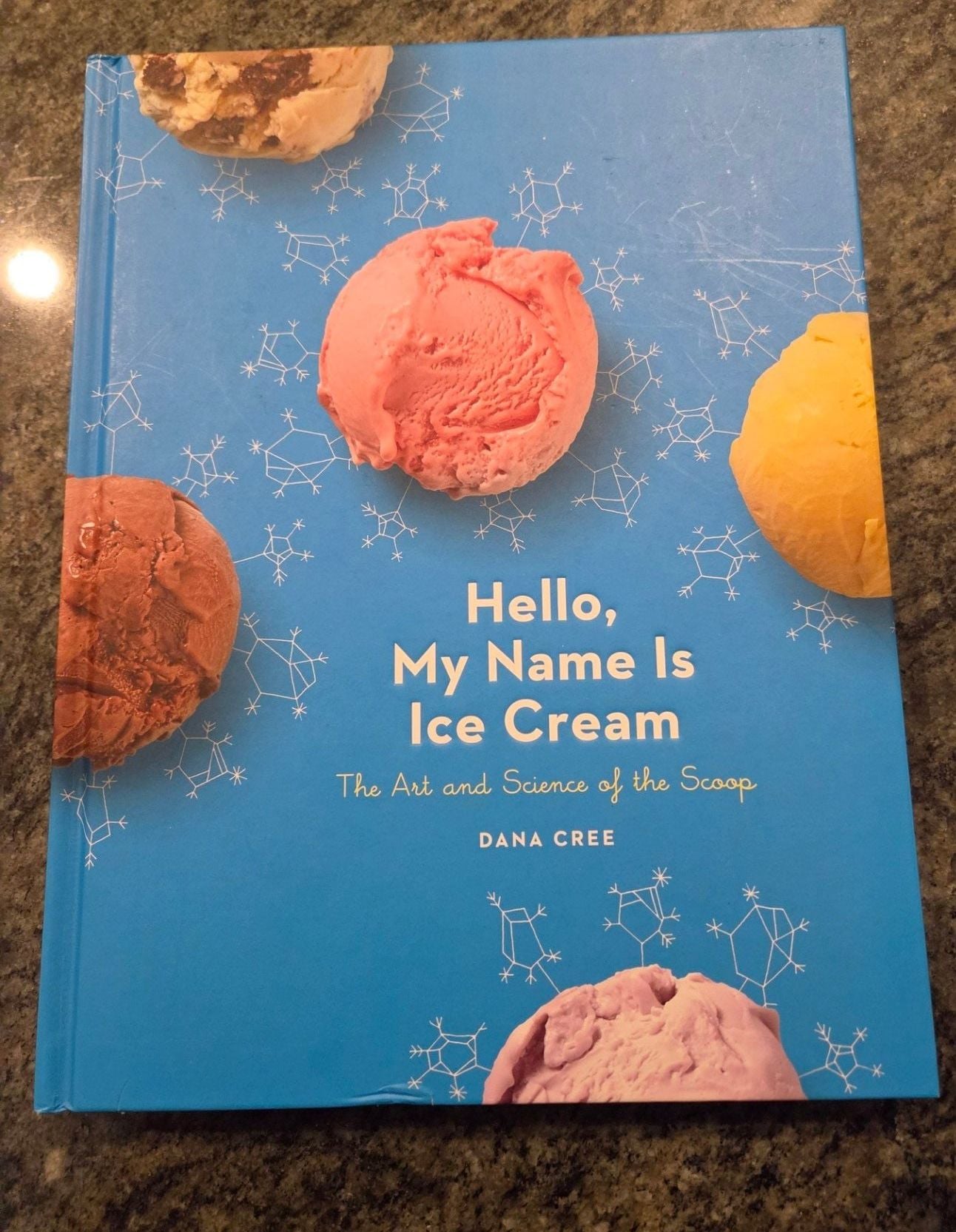 Hello, My Name Is Ice Cream: The Art and Science of the Scoop by Dana Cree 1