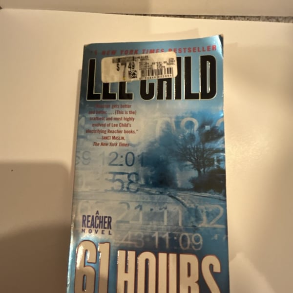 61 Hours: A Jack Reacher Novel by Lee Child