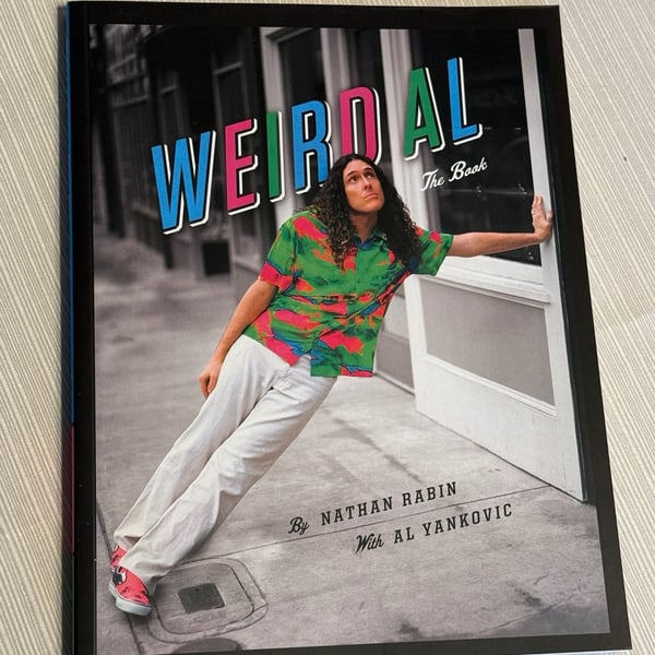 Weird Al: The Book by Nathan Rabin with Al Yankovic