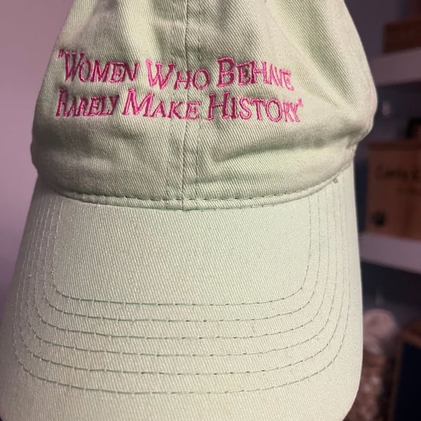 Women Who Behave Rarely Make History Embroidered Pastel Green Dad Hat Baseball Cap