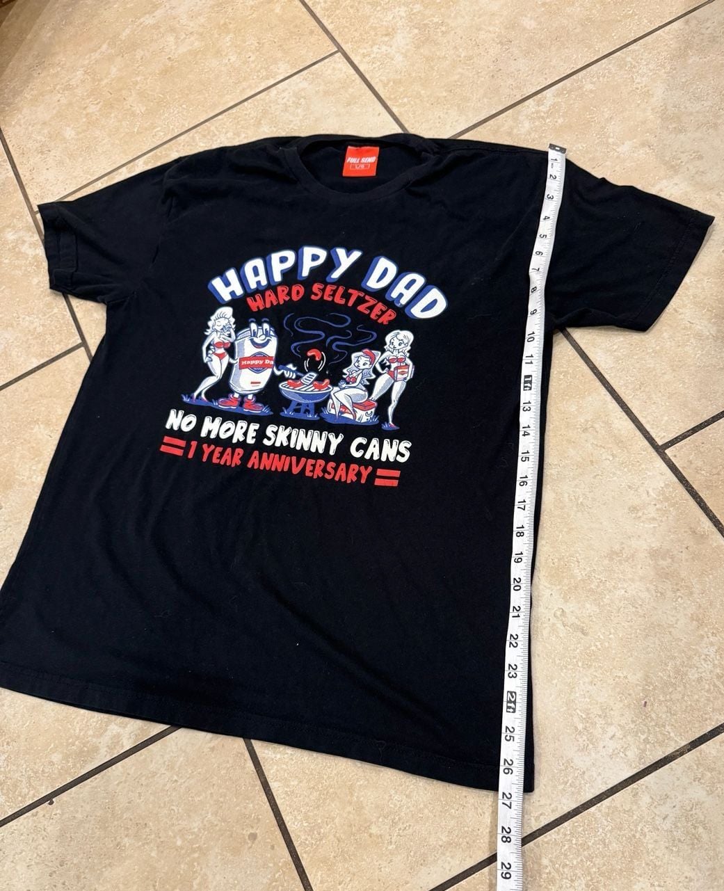 Full Send Happy Dad Hard Seltzer 1 Year Anniversary T-Shirt Size L 7