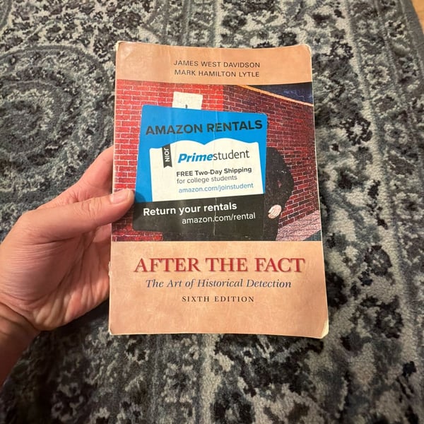 After the Fact: The Art of Historical Detection, Sixth Edition