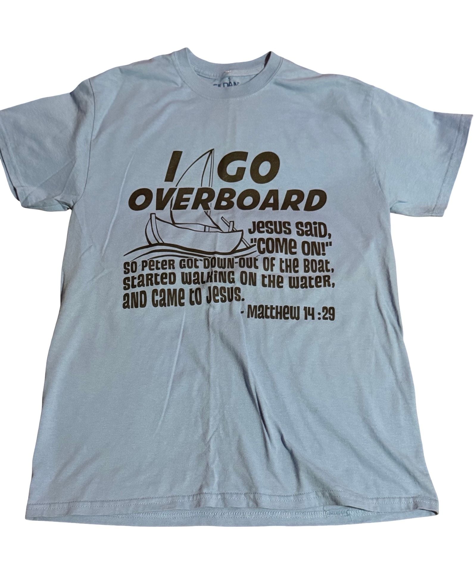 Gildan I Go Overboard Christian Graphic T-Shirt 2