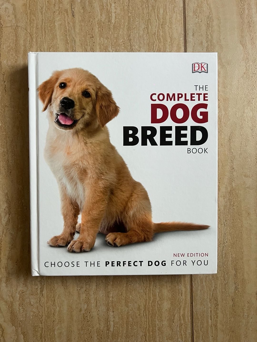 The Complete Dog Breed Book-Choose the Perfect Dog for You (DK Pet Breed Guides) 1