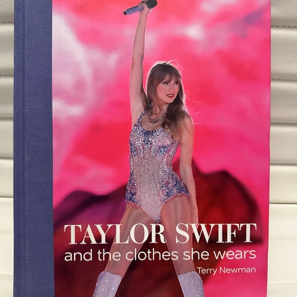 Taylor Swift and the Clothes She Wears by Terry Newman Hardcover Book